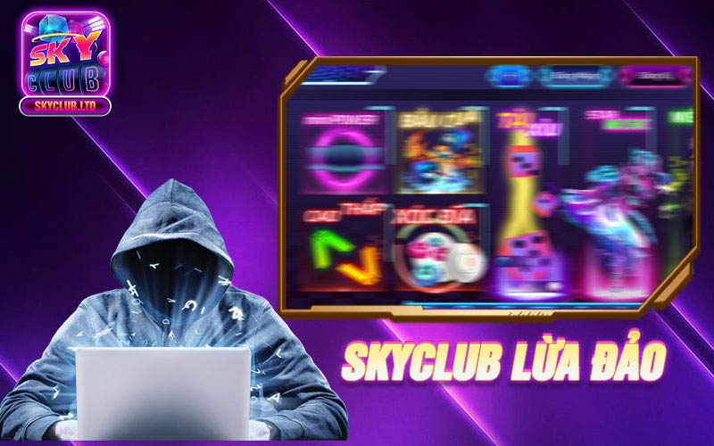 SkyClub lừa đảo?